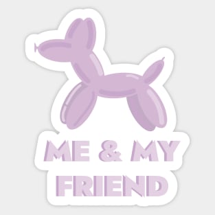 Me and my friend Sticker